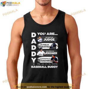 Aaron Judge Yankees Daddy You Are Baseball Buddy Shirt Dad Yankees Shirt 2