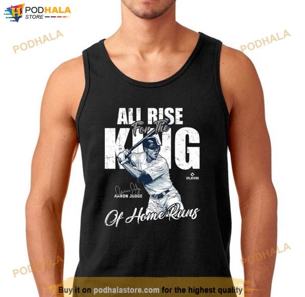 All Rise For The King Aaron Judge New York MLBPA Shirt