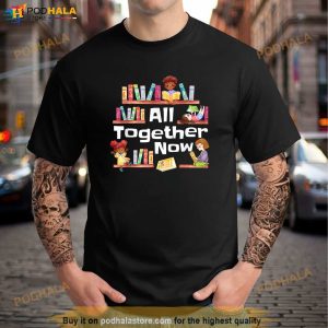 All Together Now Summer Reading 2023 Library Books Librarian Shirt 2