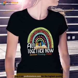 All Together Now Summer Reading 2023 Rainbow Hand Book Lover Shirt