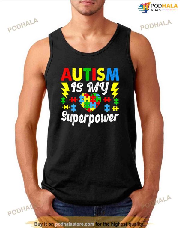 Autism Is My Superpower Funny Autism Awareness Acceptance Shirt
