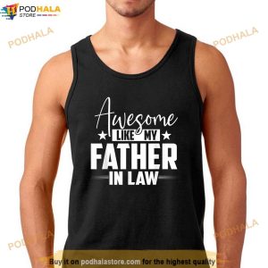 Awesome Like My Father In Law Family Lovers Funny Father Day Shirt 3