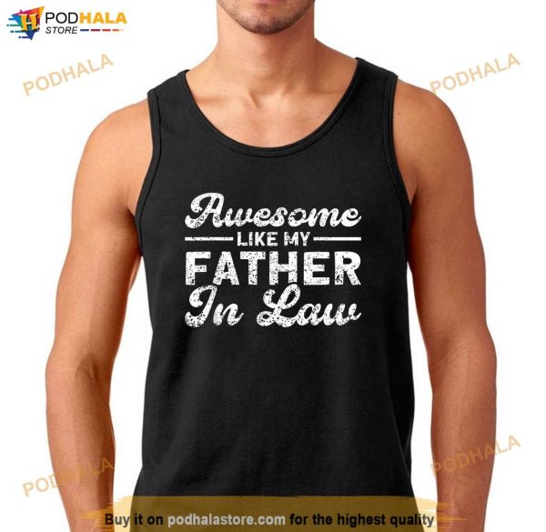 Awesome Like My Father In Law Family Shirt, Father’s Day Gift For Father In Law