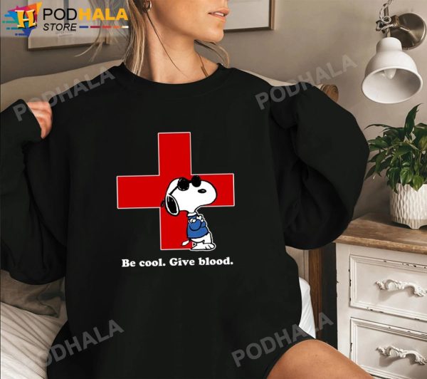 Be Cool Give Blood Snoopy Shirt, American Red Cross Blood Donation T-Shirt