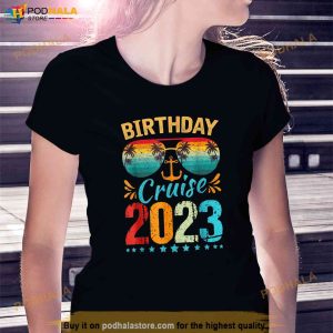 Birthday Cruise Squad Shirt Birthday Party Cruise Squad 2023 Shirt