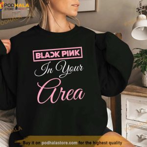 Black Pink In Your Area Kpop Korea Pop Shirt 2