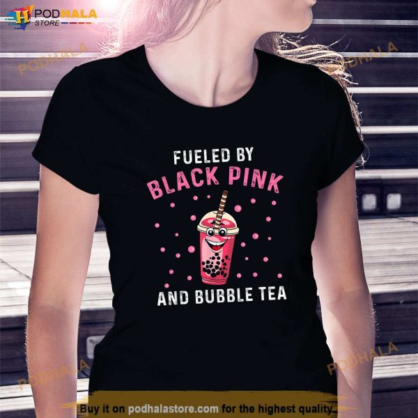 Black Pink Shirt, Fueled By Black Pink And Bubble Tea Kpop Korea Shirt