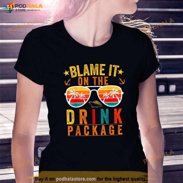 Blame it on The Cruise Package Cruise Cruising Matching Shirt