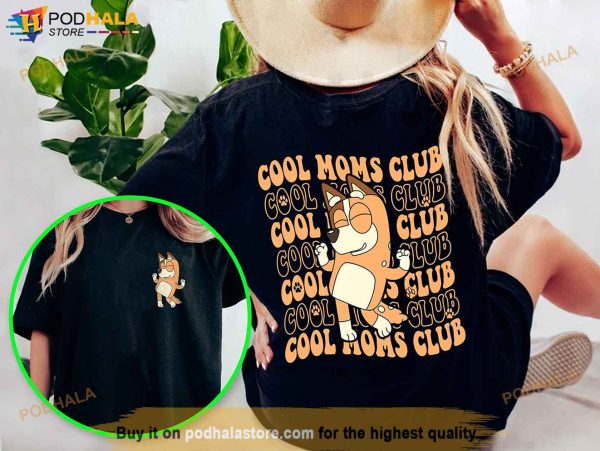 Bluey Cool Moms Club Shirt, Bluey Mom Shirt, Mothers Day Bluey Family Shirt