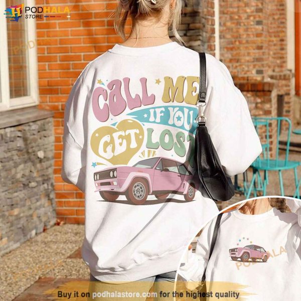Call Me Sweatshirt, The Creator Shirt, If You Get Lost Tshirt