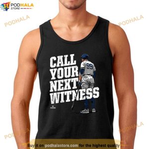 Call Your Next Witness Aaron Judge New York Mlbpa Shirt 2