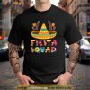 Cinco De Mayo Tee Fiesta Squad Mexican Party Cinco De Mayo Shirt