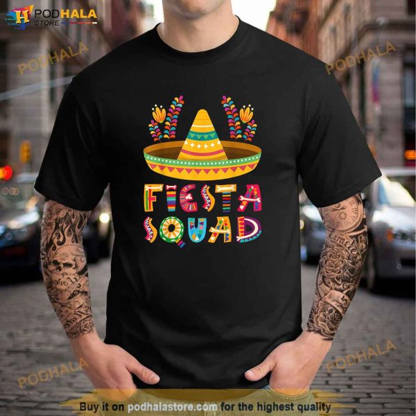 Cinco De Mayo Tee Fiesta Squad Mexican Party Cinco De Mayo Shirt