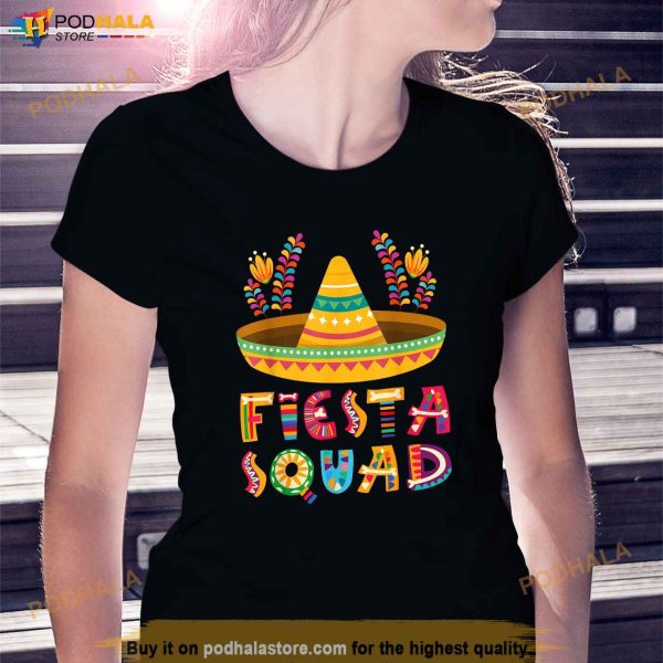 Cinco De Mayo Tee Fiesta Squad Mexican Party Cinco De Mayo Shirt
