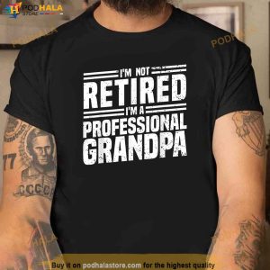 Cool Retirement Art For Men Dad Retired Professional Grandpa Shirt 3