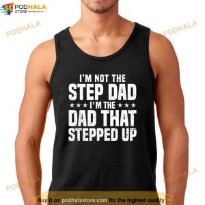 Cool Step Up Dad For Men Father Worlds Best Stepdad Ever Shirt