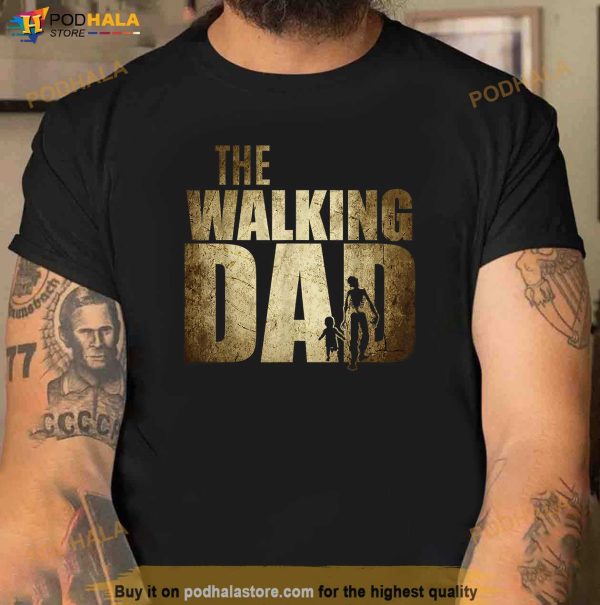 Dad gifts Walking Dad Gift for Birthday Fathers Day Shirt, New Father Gifts