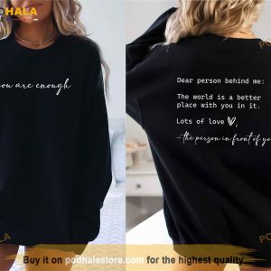 Dear Person Behind Me Sweatshirt, You Matter Shirt, Mental Health Matters