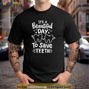 Dentist Dental Assistant Dental Hygienist Dentistry Shirt