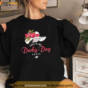 Derby Day 2023 Kentucky Dresses This Is My Derby Day Dress Shirt 2