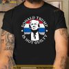 Donald Trump Is Not Guilty Shirt, Trump Tee Shirt For Women Men
