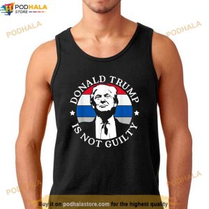 Donald Trump Is Not Guilty Shirt Trump Tee Shirt For Women Men 2