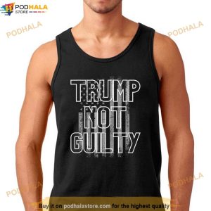 Donald Trump Not Guilt T Shirt Donald Trump Gift For Fans 2