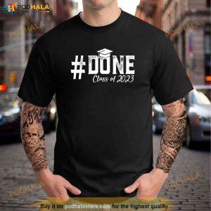 DONE Class of 2023 Graduation for Her Him Grad Shirt
