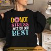 Donut Stress Just Do Your Best Rock The Test Day Teacher Shirt