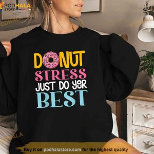 Donut Stress Just Do Your Best Rock The Test Day Teacher Shirt