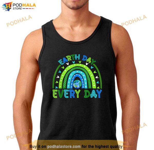 Earth Day Everyday Shirt Earth Day Rainbow Save The Planet Shirt