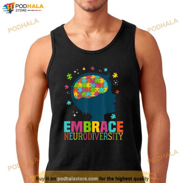 Embrace Neurodiversity Autism Awareness ASD Neurodiversity Shirt