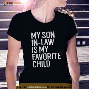 Family Mother In Law Shirt, Retro My Son In Law Is My Favorite Child Funny Tee