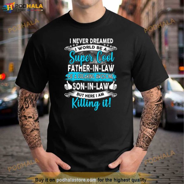 Father in Law Gift from Son in Law Fathers Day Shirt