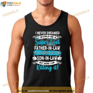 Father In Law Gift From Son In Law Fathers Day Shirt 3