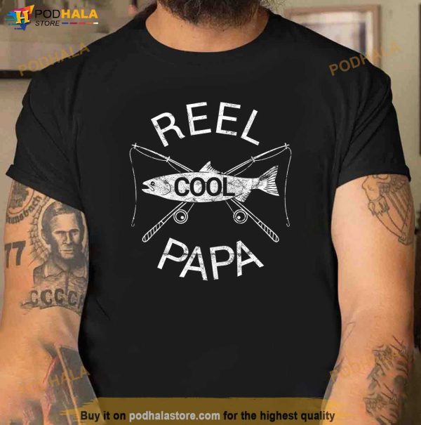 Fathers Day Gifts Funny Fishing Reel Cool Papa Dad Joke Shirt