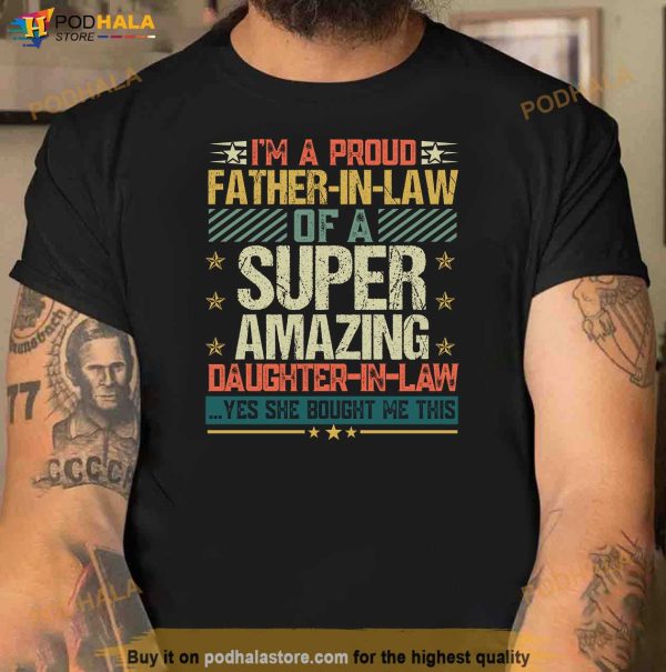 Fathers Day Shirt For Dad Proud Father in Law Vintage Gifts Shirt