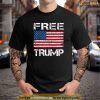 Free Donald Trump Republican Support Pro Trump American Flag Shirt