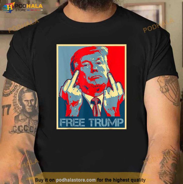 Free Trump Middle Finger Republican Support T-Shirt, Funny Donald Trump Shirts