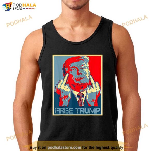 Free Trump Middle Finger Republican Support T-Shirt, Funny Donald Trump Shirts