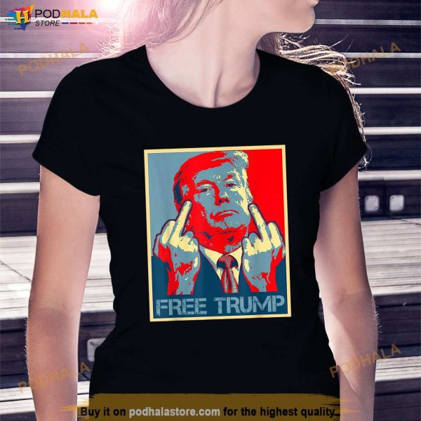 Free Trump Middle Finger Republican Support T-Shirt, Funny Donald Trump Shirts