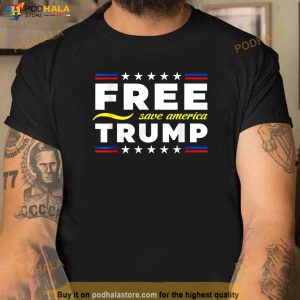 Free Trump Save American 2024 Shirt Donald Trump Gifts 1