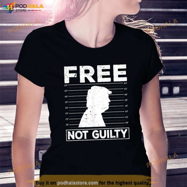 Free Trump Shirt, Free Not Guilty Donald Trump April 2024 T-Shirt