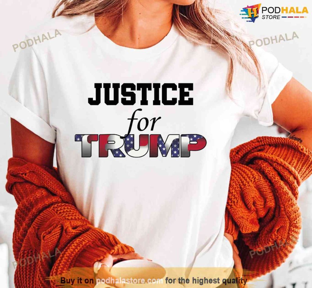 Free Trump Shirt, Justice For Trump T-Shirt, Donald Trump Apparel
