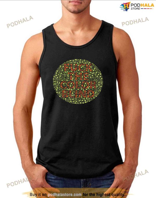 Fucks Color Blinds Shirt, Funny Color Blind Test T-Shirt