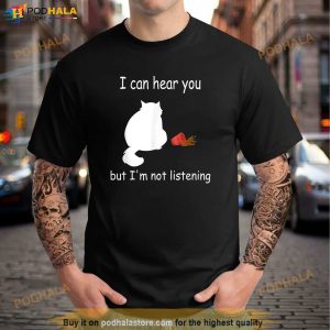 Funny Cat I Can Hear You But Im Listening Cat And Coffee Shirt