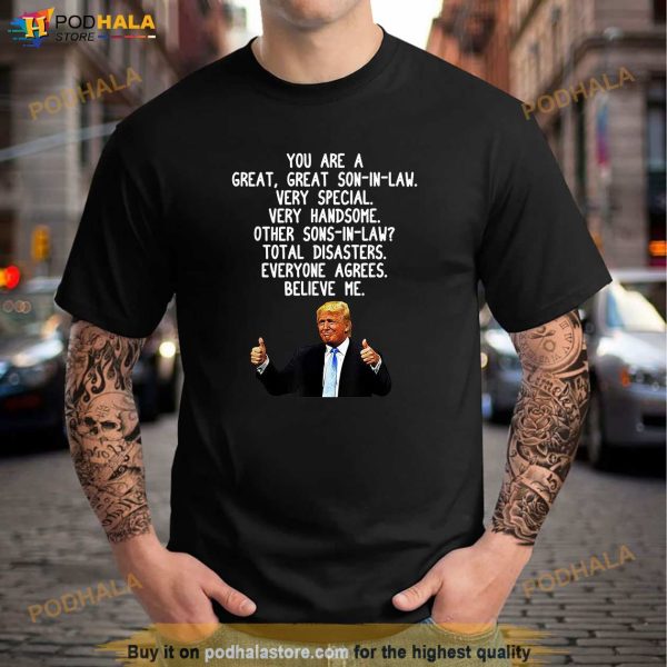 Funny Donald Trump Son In Law Gag Gift Conservative Son Gift Shirt