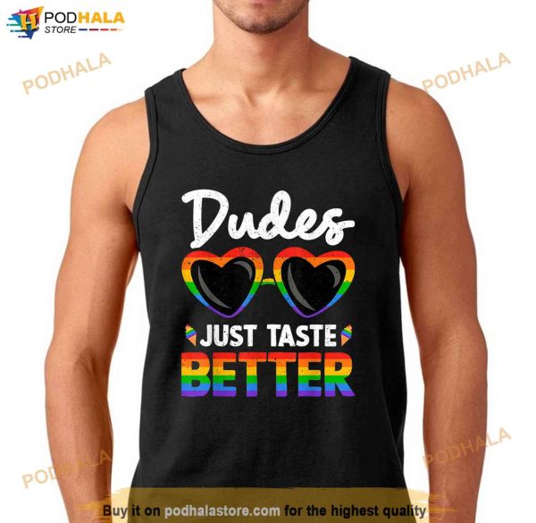 Funny Dudes Just Taste Better Gay Pride Month LGBT Rainbow Shirt