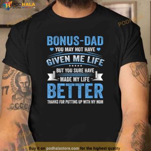 Funny Fathers Day Bonus Dad Gift From Daughter Son Wife Shirt