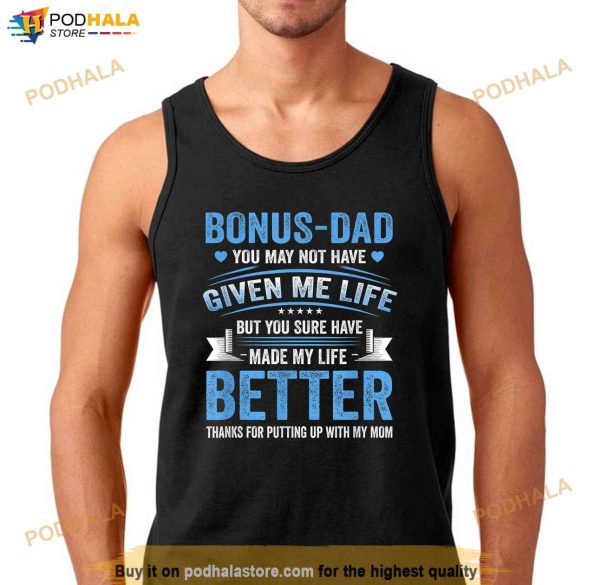 Funny Fathers Day Bonus Dad Gift From Daughter Son Wife Shirt